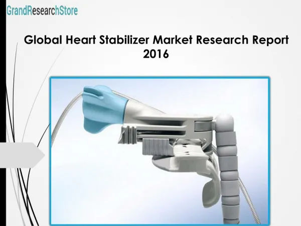 Global Heart Stabilizer Market Research Report 2016