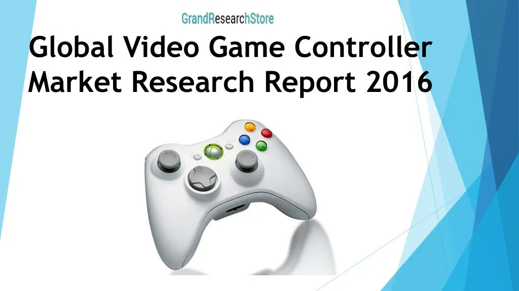 global video game controller market research report 2016