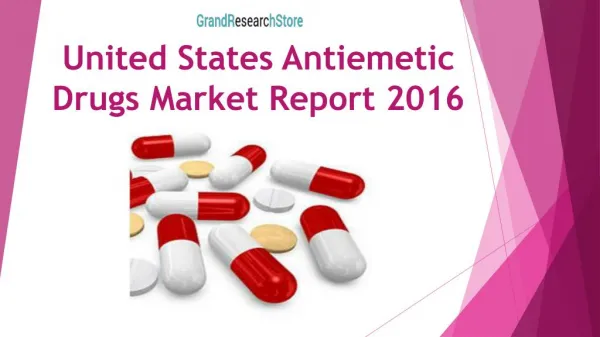 United States Antiemetic Drugs Market Report 2016