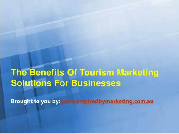 The Benefits Of Tourism Marketing Solutions For Businesses