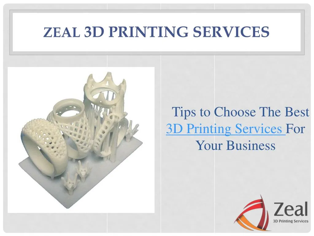 zeal 3d printing services
