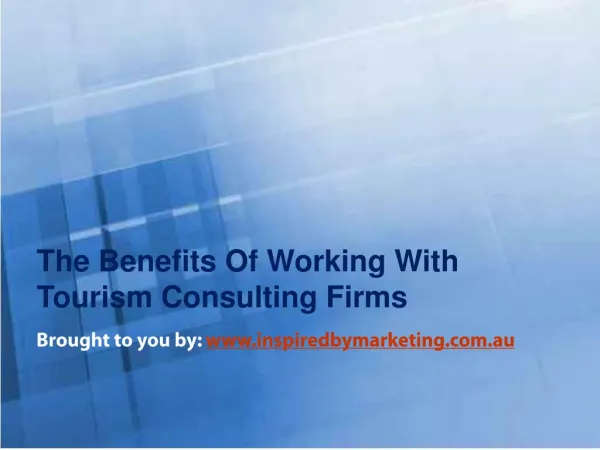 The Benefits Of Working With Tourism Consulting Firms