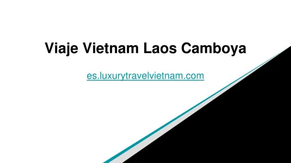 Viaje Vietnam Laos Camboya | Tour Vietnam Camboya