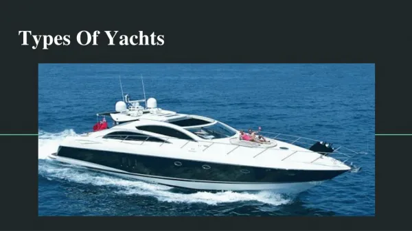 Know The Different Types Of Yachts