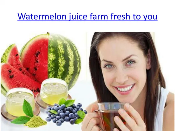 Tsamma Watermelon Juice-hydrating and rejuvenating powers