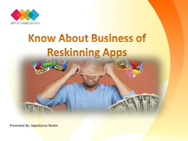 Know About Business of Reskinning Apps - AppnGameReskin.COM