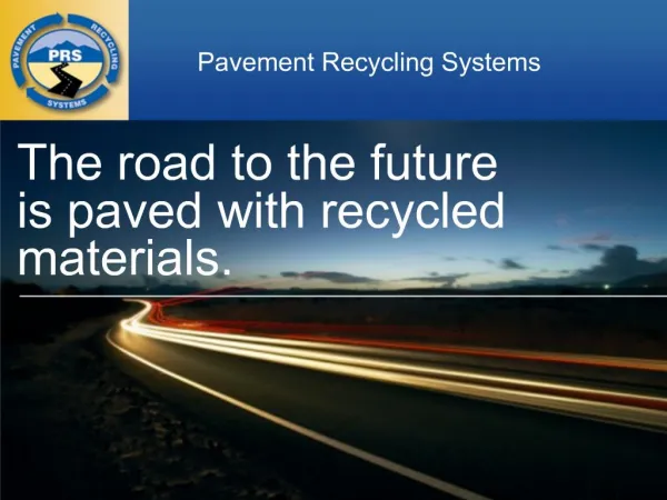 The road to the future is paved with recycled materials.