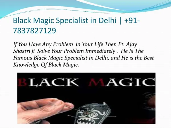 Black magic specialist in delhi | 91-7837827129