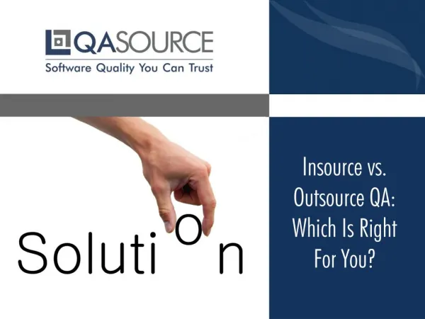 Insource VS. Outsource QA Which Is Right For You