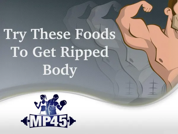 Want to Get Ripped? Here Are Foods That will Help