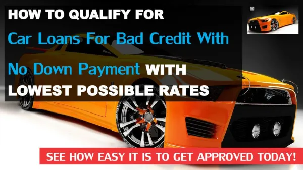 How TO Get Car Loan With Bad Credit And No Down Payment