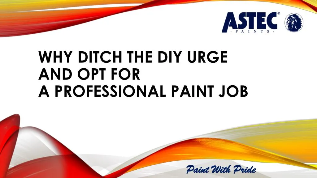 why ditch the diy urge and opt for a professional paint job