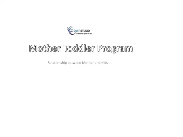 How Mother Toddler Program Beneficial For Kids ?