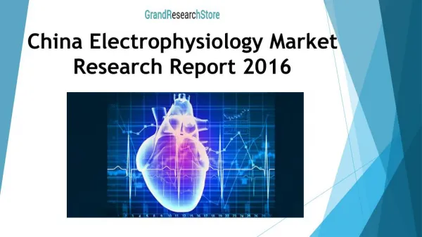 China Electrophysiology Market Research Report 2016