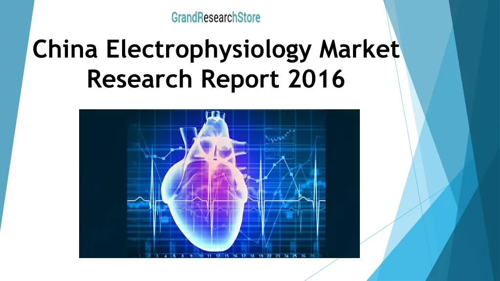 china electrophysiology market research report 2016