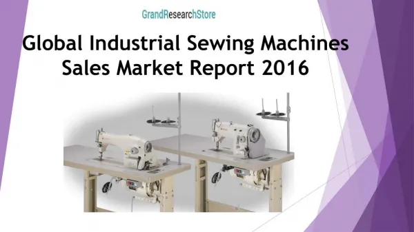 Global Industrial Sewing Machines Sales Market Report 2016