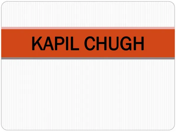 To Know About Kapil Chugh