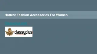 Hottest Fashion Accessories For Women