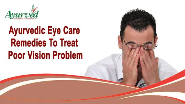 Ayurvedic Eye Care Remedies To Treat Poor Vision Problem