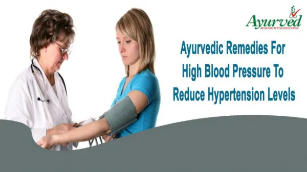 Ayurvedic Remedies For High Blood Pressure To Reduce Hypertension Levels