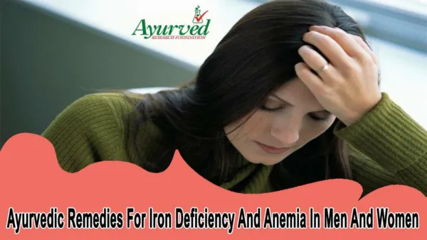 Ayurvedic Remedies For Iron Deficiency And Anemia In Men And Women