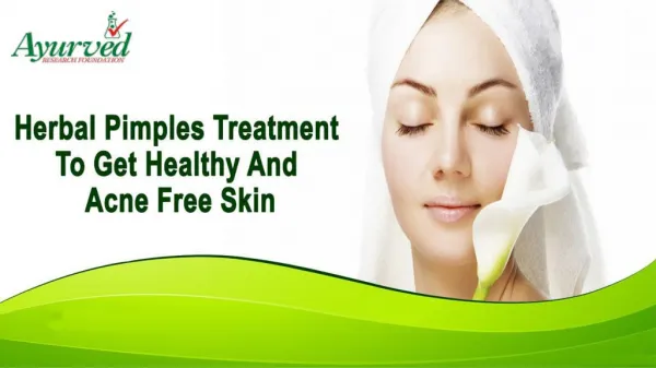 Herbal Pimples Treatment To Get Healthy And Acne Free Skin