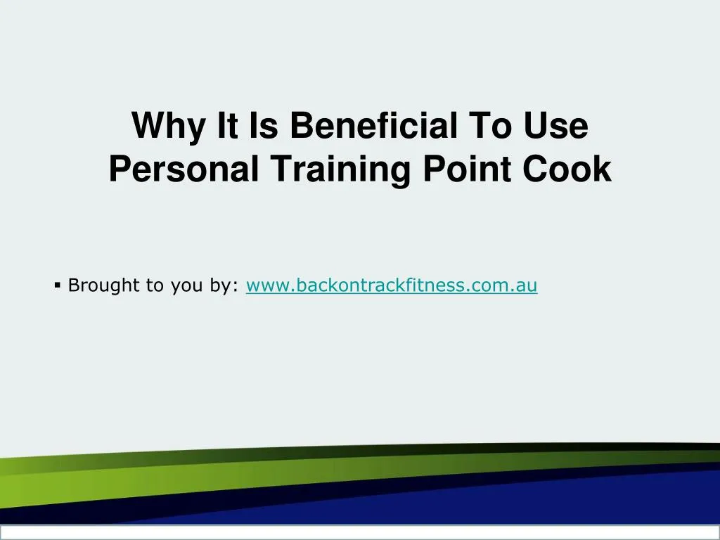 why it is beneficial to use personal training point cook