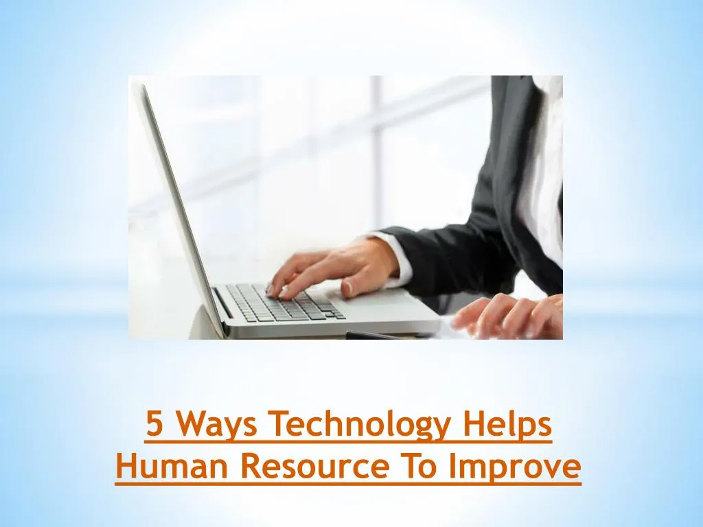5 ways technology helps human resource to improve