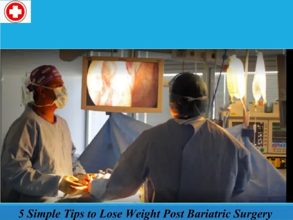 5 Simple Tips to Lose Weight Post Bariatric Surgery
