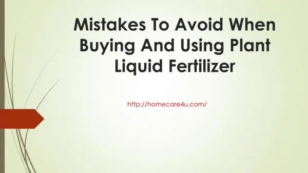 Mistakes To Avoid When Buying And Using Plant Liquid Fertilizer