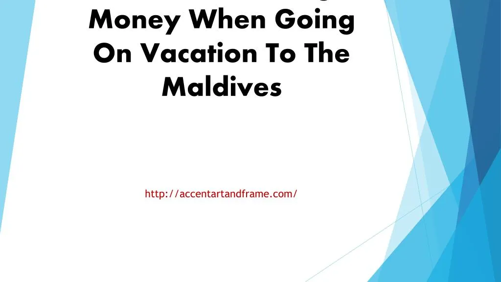 ideas for saving money when going on vacation to the maldives
