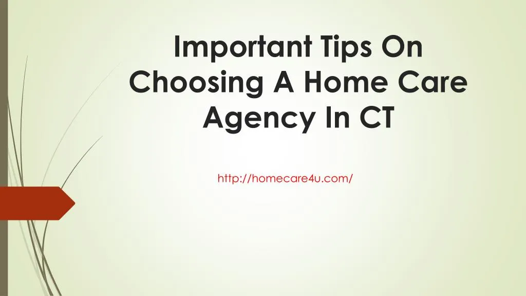 important tips on choosing a home care agency in ct