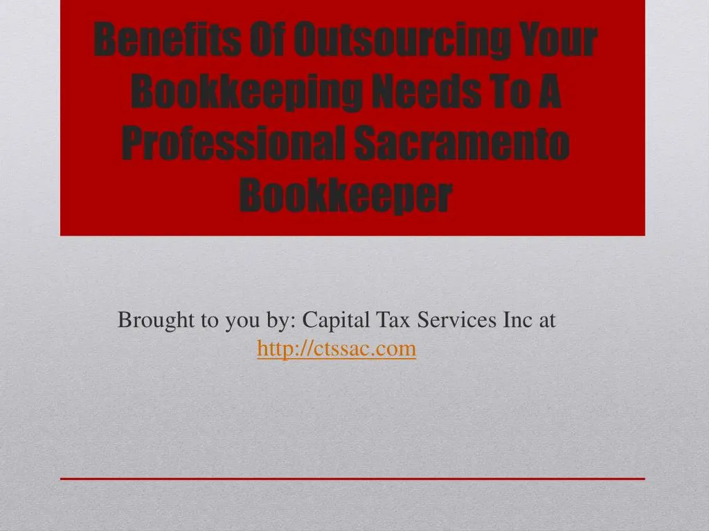 benefits of outsourcing your bookkeeping needs to a professional sacramento bookkeeper