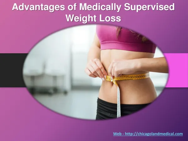 Advantages of Medically Supervised Weight Loss