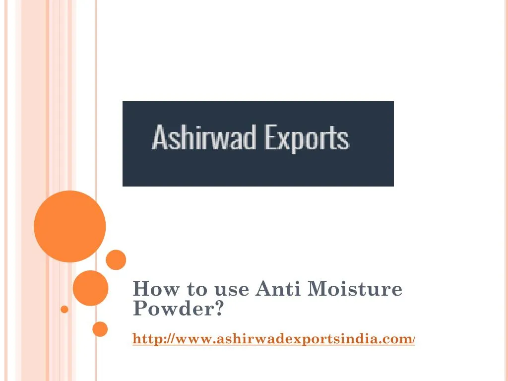 how to use anti moisture powder http www ashirwadexportsindia com