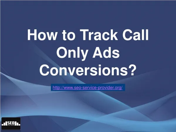 How to Track Call Only Ads Conversions