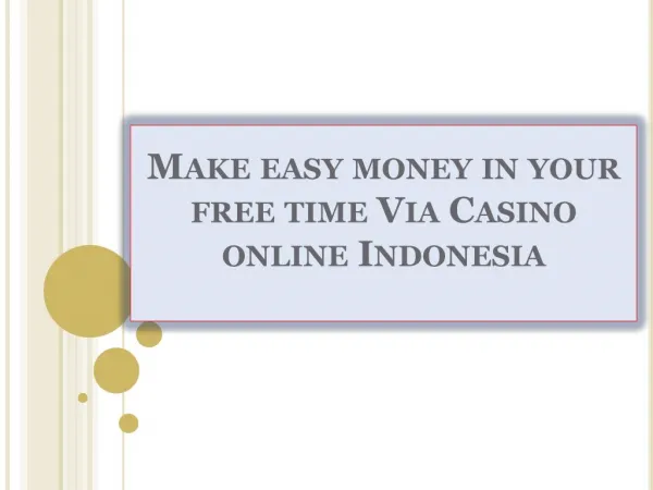 Make easy money in your free time Via Casino online Indonesia