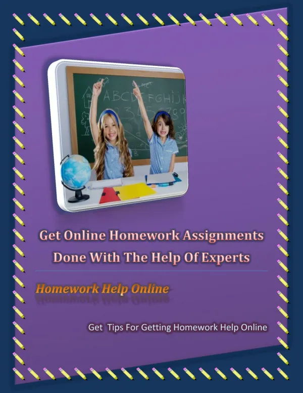Get Online Homework Assignments Done With The Help Of Experts