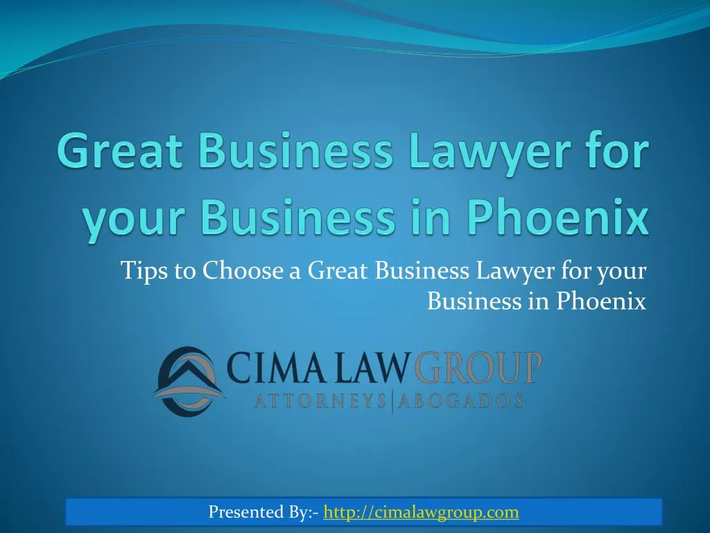 great business lawyer for your business in phoenix