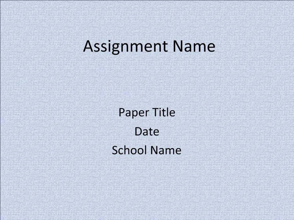 assignment name presentation