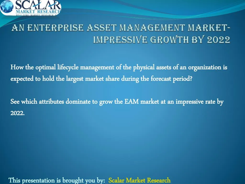 an enterprise asset management market impressive growth by 2022