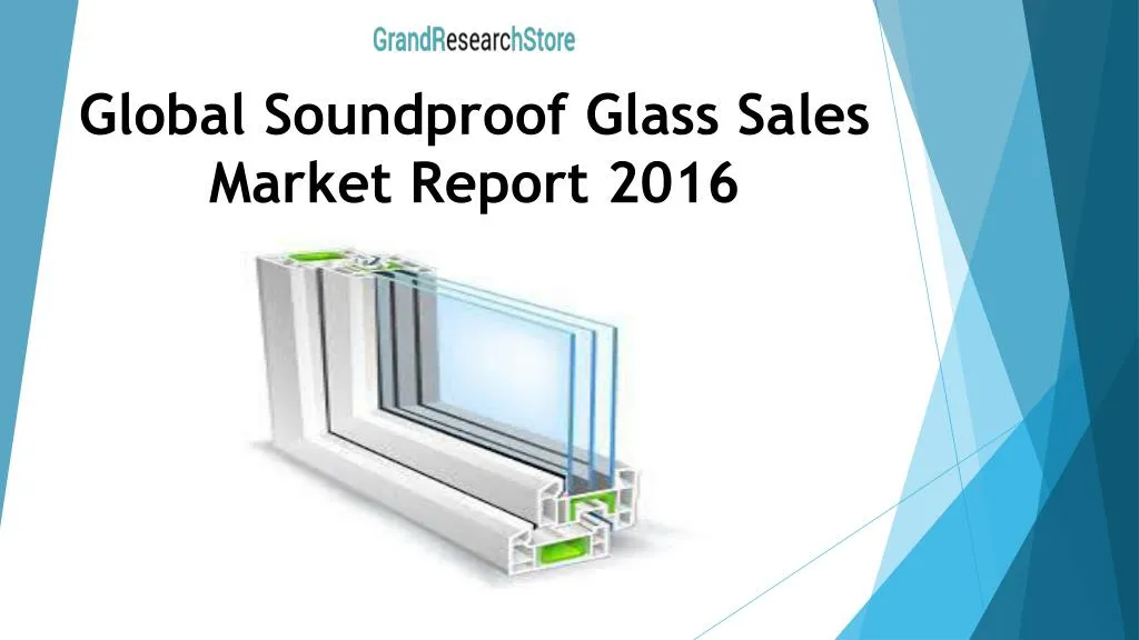global soundproof glass sales market report 2016