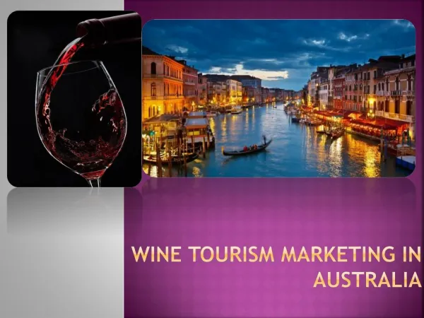 WINE TOURISM MARKETING IN AUSTRALIA