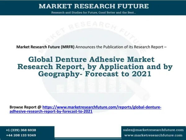 Global Denture Adhesive Market Research Report, by Application and by Geography- Forecast to 2021