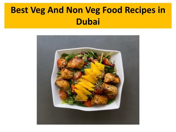 Best Veg And Non Veg Food Recipes in Dubai