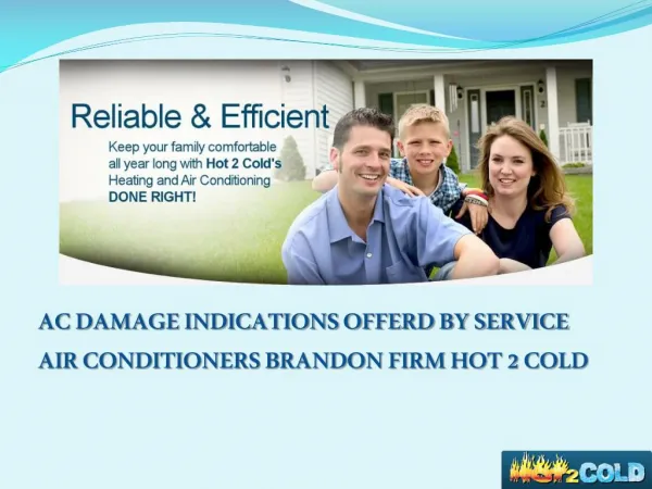 AC Damage Indications Offered by Service Air Conditioners Brandon Firm Hot 2 Cold