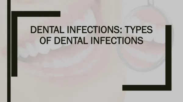 Dental Infections: Types of Dental Infections