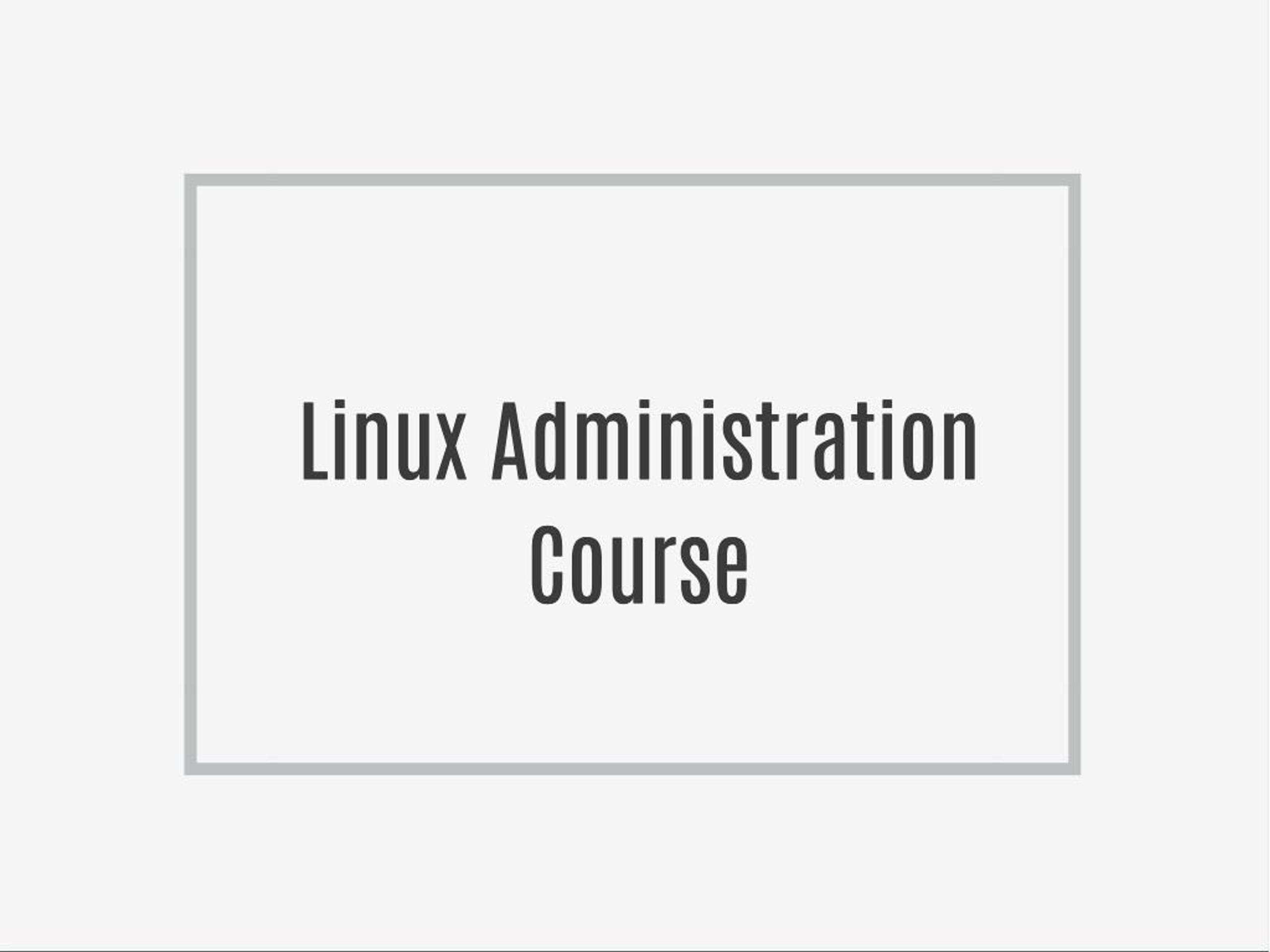 PPT - Linux Administration Course PowerPoint Presentation, free ...