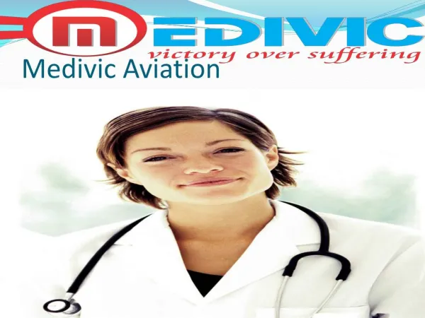 Medivic Aviation Air and train Ambulance Services in Jaipur
