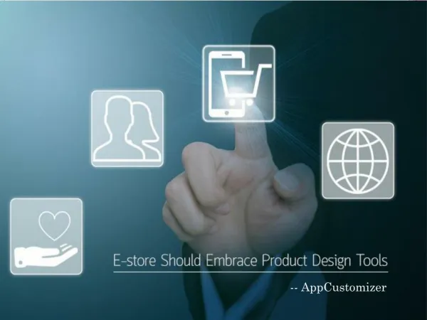 Why E-store Should Embrace The Product Design Tools